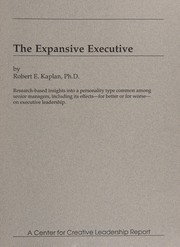 Cover of: The expansive executive by Robert E. Kaplan