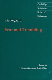 Cover of: Fear and trembling by Søren Kierkegaard ; edited by C. Stephen Evans and Sylvia Walsh ; translated by Sylvia Walsh