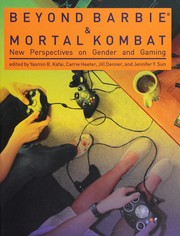 Cover of: Beyond Barbie and Mortal Kombat by edited by Yasmin B. Kafai ... [et al.].