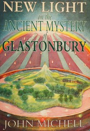 Cover of: New light on the ancient mystery of Glastonbury