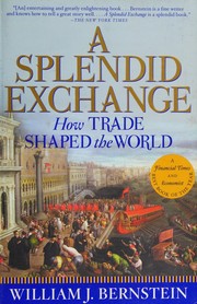 Cover of: A splendid exchange: how trade shaped the world