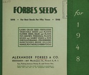 Cover of: Forbes seeds for 1948: lawn grass seed, fertilizers, vegetable seeds and plants, flower seeds, bulbs and plants, pot-grown perennial plants, roses and hardy vines in pots, chrysanthemums, strawberries, insecticides, week killers, humus, peat moss, garden tools : for best seeds for fifty years, 1898 1948