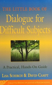 Cover of: The little book of dialogue for difficult subjects: a practical, hands-on guide