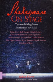 Cover of: Shakespeare on stage: thirteen leading actors on thirteen key roles