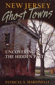 Cover of: New Jersey ghost towns: uncovering the hidden past