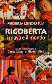 Cover of: Rigoberta: i maya e il mondo