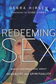 Cover of: Redeeming sex: naked conversations about sexuality and spirituality