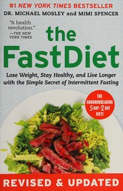 Fast Diet : Revised and Updated by Michael Mosley, Mimi Spencer