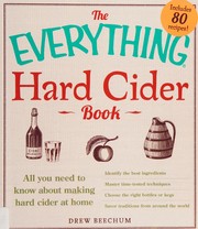 Cover of: The everything hard cider book: all you need to know about making hard cider at home