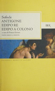 Cover of: Antigone: Edipo re ; Edipo a Colono