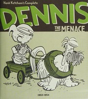 Hank Ketcham's complete Dennis the Menace by Hank Ketcham