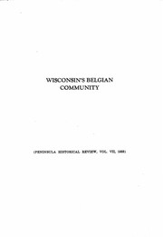 Cover of: Wisconsin's Belgian Community: an account of the early events in the Belgian settlement in northeastern Wisconsin with particular reference to the Belgians in Door County.