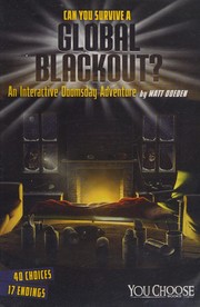 Cover of: Can you survive a global blackout?: an interactive doomsday adventure