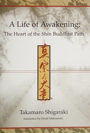Cover of: A life of awakening: the heart of the Shin Buddhist path