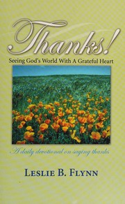 Cover of: Thanks!: seeing God's world with a grateful heart : a daily devotional on saying thanks