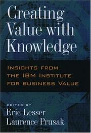 Creating value with knowledge : insights from the IBM Institute for Business Value