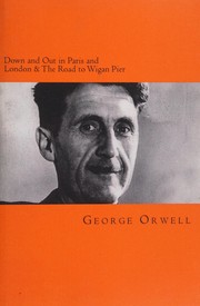 Cover of: Down and out in Paris and London & the road to Wigan Pier