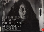 Cover of: Jill Enfield's Guide to Photographic Alternative Processes