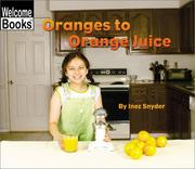 Cover of: Oranges to orange juice by Inez Snyder