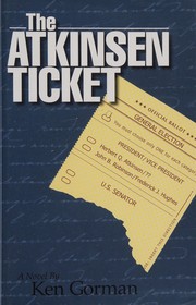 The Atkinsen ticket by Ken Gorman