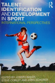 Cover of: Talent identification and development in sport: international perspectives
