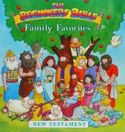 Cover of: The Beginners Bible Family Favorites New Testament