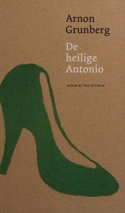 Cover of: De heilige Antonio by Arnon Grunberg