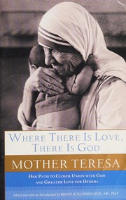 Cover of: Where there is love, there is God by Saint Mother Teresa