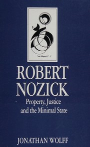 Cover of: Robert Nozick: property, justice and the minimal state
