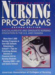 Cover of: Peterson's Guide to Nursing Programs: Baccalaureate and Graduate Nursing Education in the U.S. and Canada (2nd ed. Issn 1073-7820)