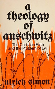Cover of: A theology of Auschwitz by Ulrich E. Simon