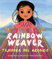 Rainbow weaver by Linda Elovitz Marshall, Elisa Chavarri