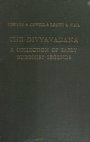 Cover of: The Divyâvadâna: a collection of early Buddhist legends : Sanskrit text in transcription, edited from the Nepalese manuscripts in Cambridge and Paris