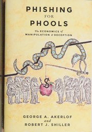 Cover of: Phishing for Phools: The Economics of Manipulation and Deception