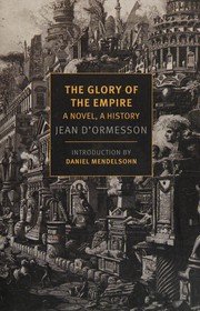 Cover of: The glory of the empire: a novel, a history