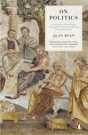 Cover of: On Politics: A History of Political Thought from Herodotus to the Present