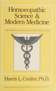 Cover of: Homoeopathic science and modern medicine: the physics of healing with microdoses