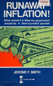 Cover of: Runaway inflation!: what causes it ; what the government should do ; how to protect yourself