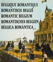 Cover of: Belgique romantique =: Romantisch België = Romantic Belgium