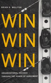 Cover of: Win, win, win: organizational success through the power of agreement