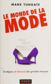 Cover of: Le monde de la mode: stratégies (et dessous) des grandes marques : d'Armani à Zara