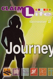 Cover of: Claim the Life-journey: Semester 2 (Claim the Life)