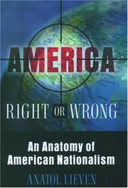 Cover of: America Right or Wrong: An Anatomy of American Nationalism