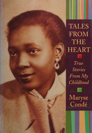 Cover of: Tales from the heart: true tales from my childhood