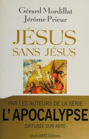 Cover of: Jésus sans Jésus by Gérard Mordillat
