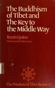Cover of: The Buddhism of Tibet and The key to the middle way