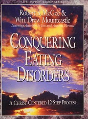 Cover of: Conquering eating disorders: A Christ-centered 12-step process (Life Support Group Series)
