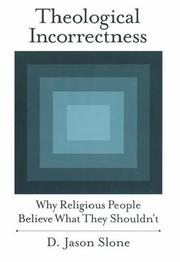 Cover of: Theological Incorrectness by D. Jason Slone