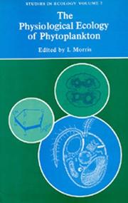 The Physiological ecology of phytoplankton by I. Morris