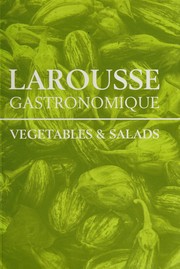 Cover of: Larousse gastronomique: Vegetables & salad